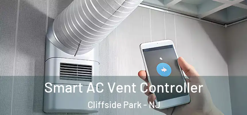  Smart AC Vent Controller Cliffside Park - NJ